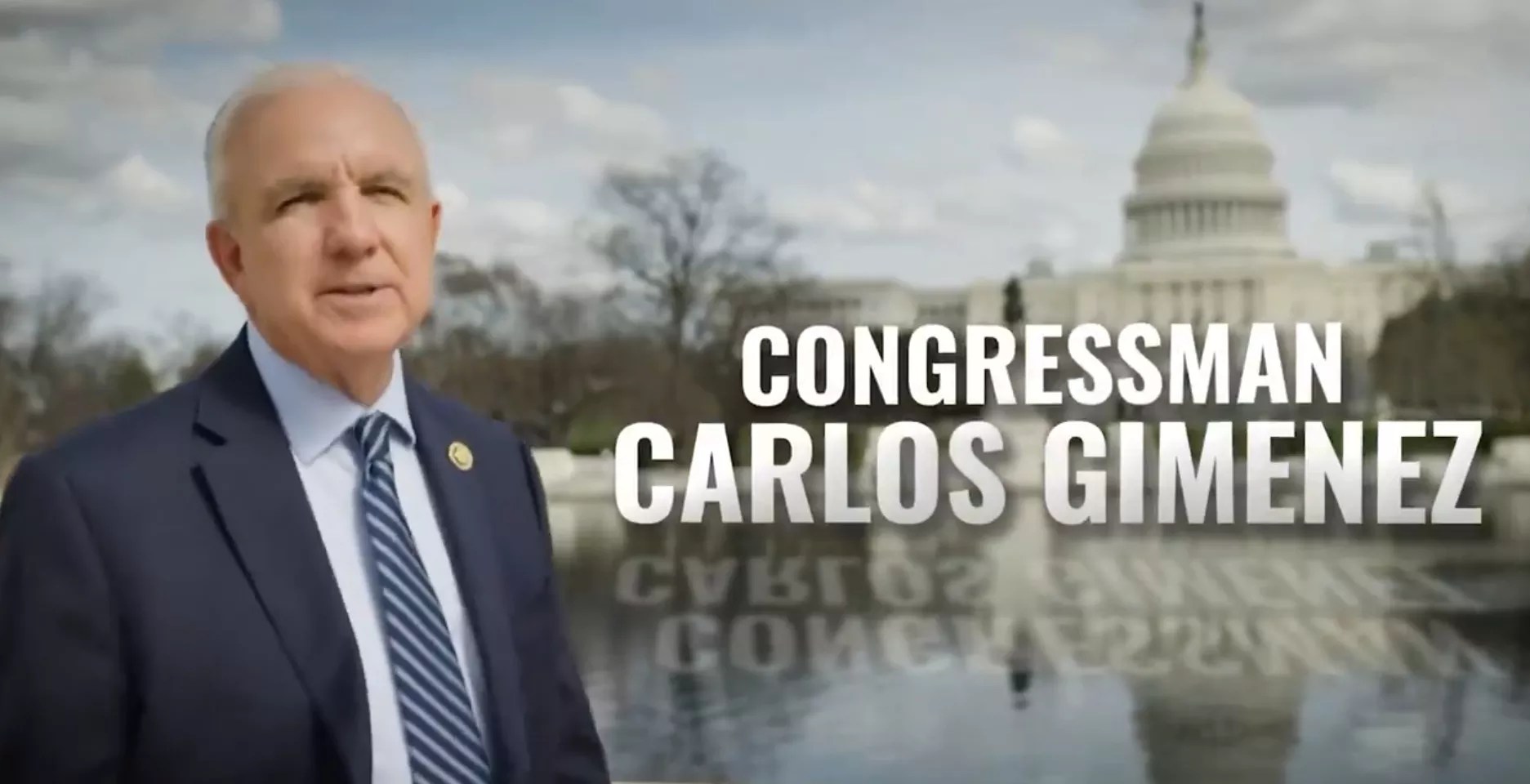 Carlos Gimenez ad with him looking at the camera standing in front of the Capitol. It says "Congressman Carlos Gimenez."